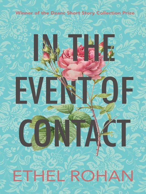 Title details for In the Event of Contact by Ethel Rohan - Available